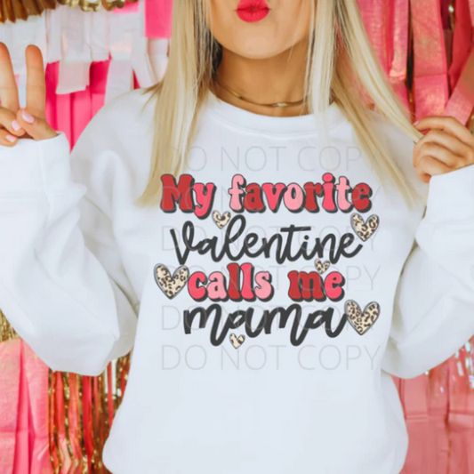 My Favorite Valentine calls me Mama Graphic T-Shirt